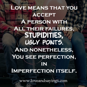 Love Means That You Accept A Person