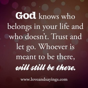 God Knows Who Belongs In your Life