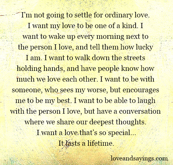 I'm Not Going To Settle For Ordinary love