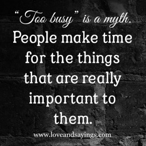 People Make Time For The Things