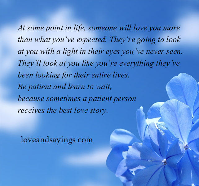 Sometimes A Patient Person Receives The best love Story