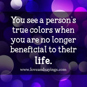 You See A Person's True Colors