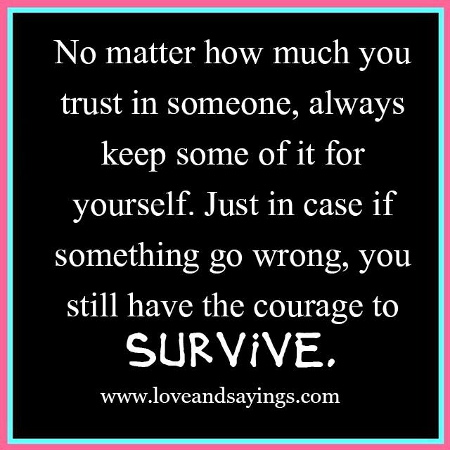 You Still Have The Courage To Survive