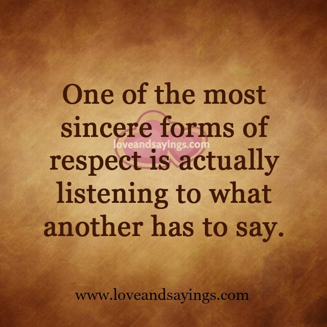 One of the most sincere forms of respect
