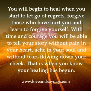 who have hurt you and learn to forgive yourself