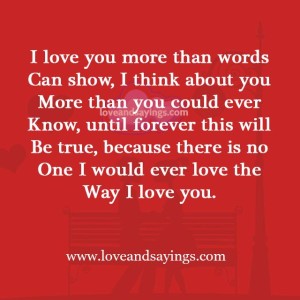 I Love you more than words can show