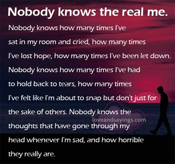 Nobody knows the real me