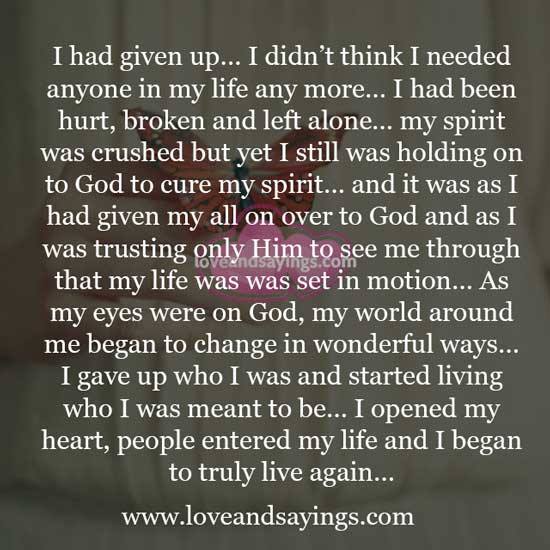 I was trusting only Him to see me through that my life