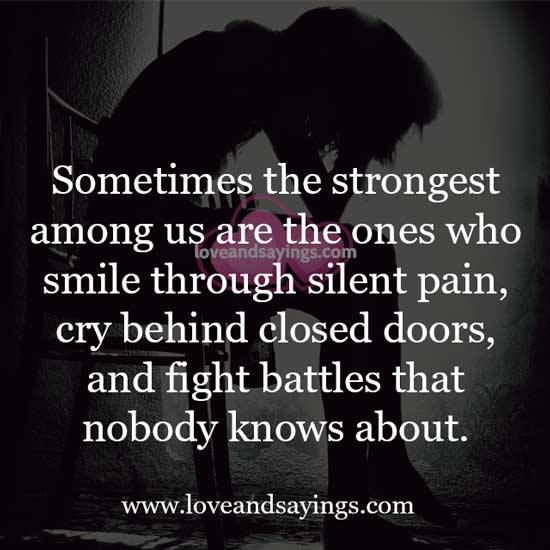 The ones who smile through silent pain
