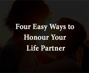 Four Easy Ways to Honor Your Life Partner