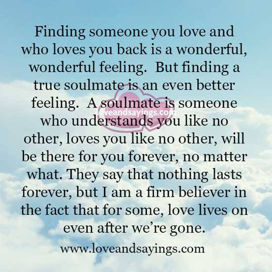 Finding someone you love and who loves you back is a wonderful