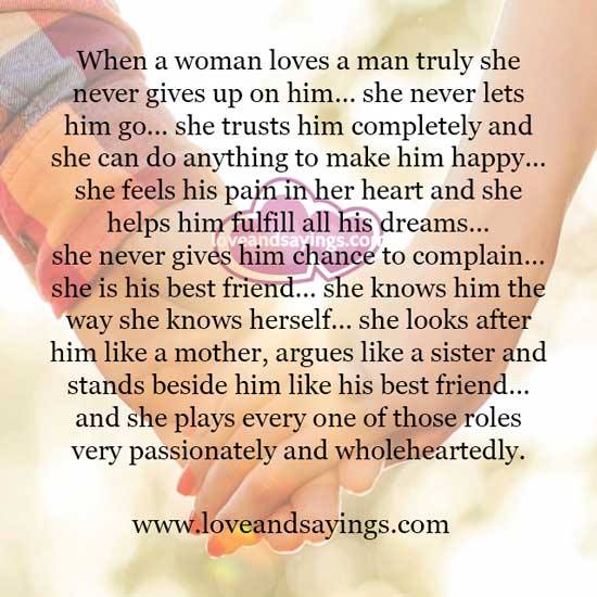 When a woman loves a man truly she never give up on him