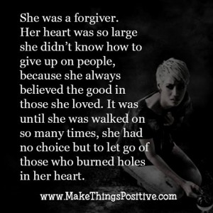 She always believed the good in those she loved