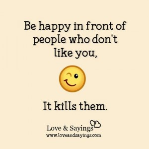 Be happy in front of people