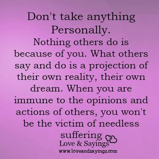 Don't take anything personally