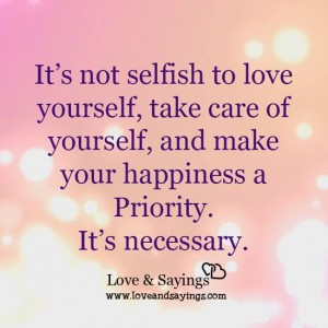 It's not selfish to love yourself