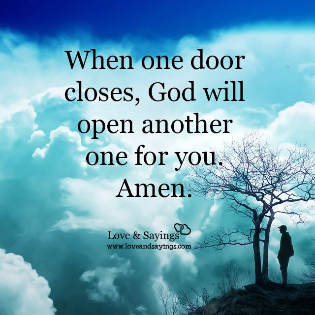 God will open another one for you