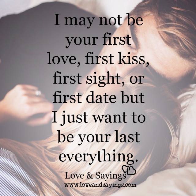 I may not be your first love