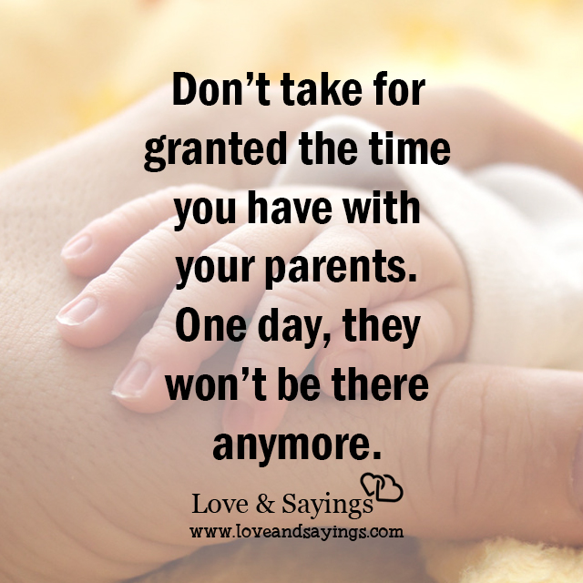 Don't take for granted the time you have