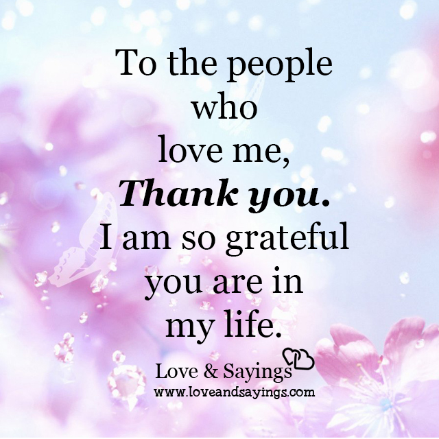I am so grateful you are in my life