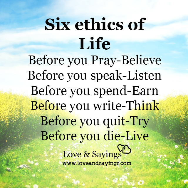 Six ethics of life