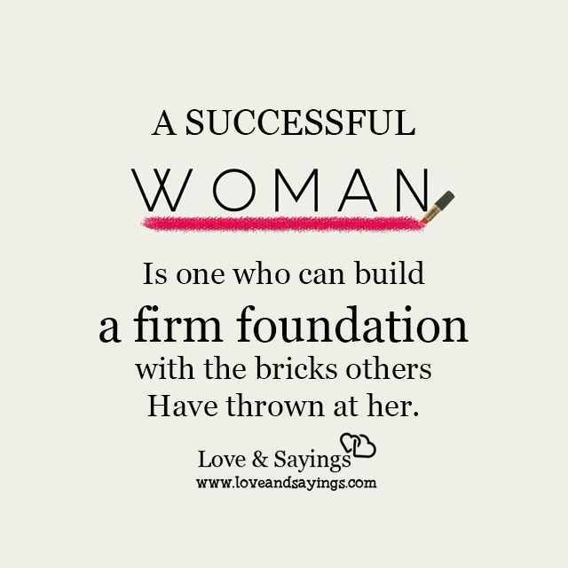 A Successful Woman Is is one who can build