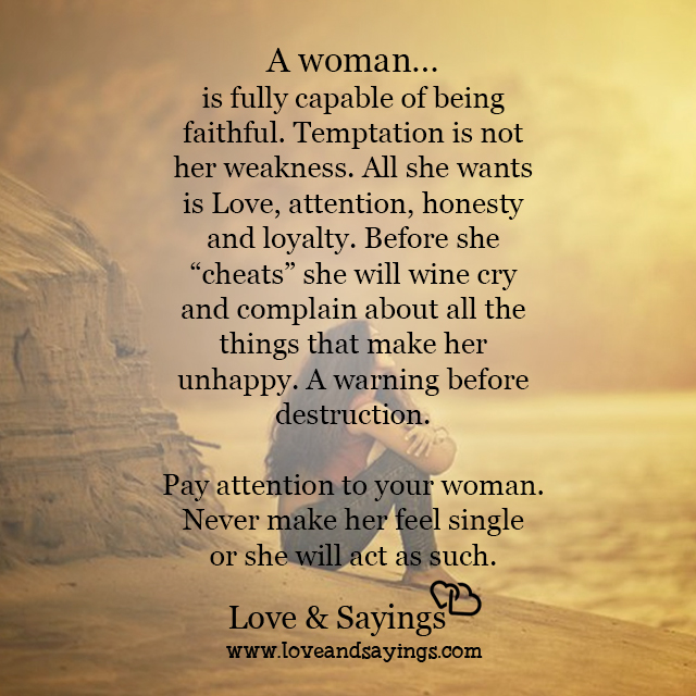 A Woman is fully capable of being faithful