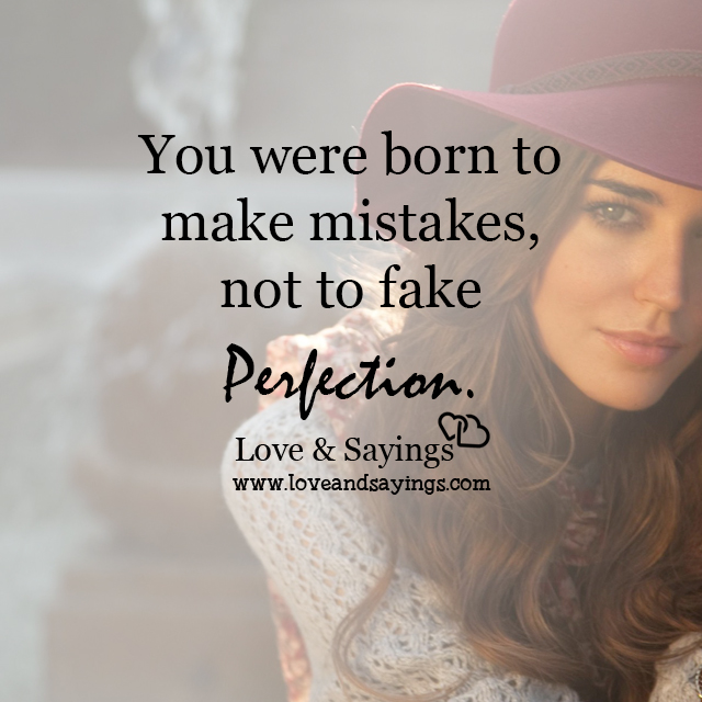 You were born to make mistakes