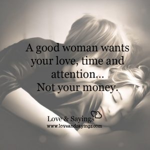 Good woman wants your love, time