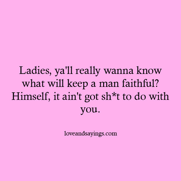 What will keep a Man Faithful