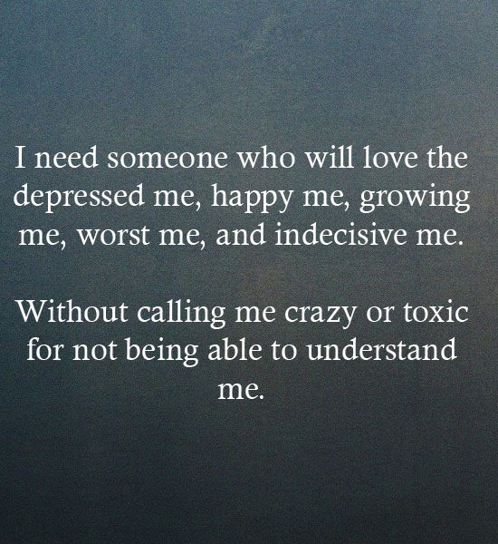 Being able to understand me