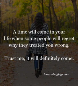A time will come in your life