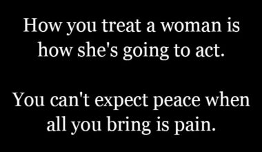How you treat a woman is